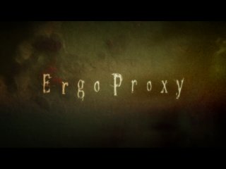 ergo proxy - episode 10 [mc entertainment]